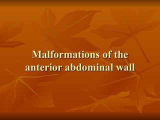 Anterior and posterior Abdominal Wall Defects.ppt