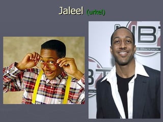 Jaleel  (urkel) 