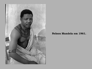 Nelson Mandela em 1961.
 