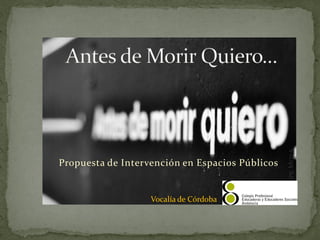 Propuesta de Intervención en Espacios Públicos


                   Vocalía de Córdoba
 