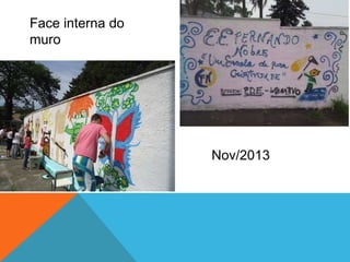 Face interna do
muro
Nov/2013
 