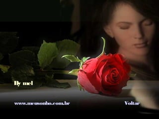 By mel
www.meusonho.com.br Voltar
 