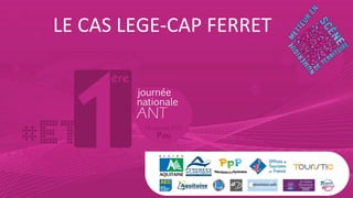 LE CAS LEGE-CAP FERRET 
