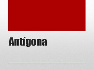 Antígona
 