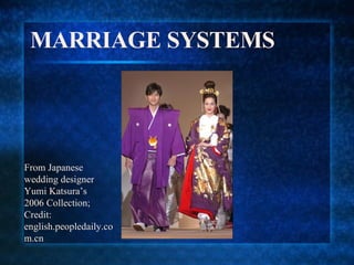 MARRIAGE SYSTEMS From Japanese wedding designer Yumi Katsura’s 2006 Collection; Credit: english.peopledaily.com.cn 
