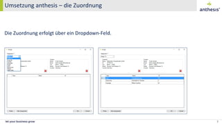 Umsetzung anthesis – die Zuordnung
7
Die Zuordnung erfolgt über ein Dropdown-Feld.
 