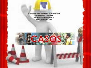 INSTITUTO UNIVERSITARIO DE TECNOLOGIA
“ANTONIO JOSE DE SUCRE”
TEC. MECANICA ESCUELA 79
BARQUISIMETO-LARA
 