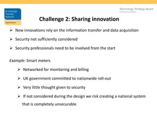 Location and Timing ProgrammeThe Digital Systems KTNProgramme brings together key players across the digital industries to holistically address challenges, e.g. 