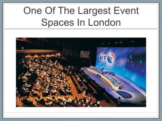 One Of The Largest Event
Spaces In London

 