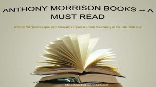 Anthony Morrison has spoken to thousands of people around the country on his nationwide tour.
https://www.anthonymorrisonbooks.com/
 