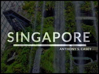 Anthony S. Casey Singapore