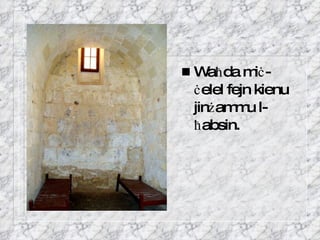 Wa ħ da mi ċ - ċ elel fejn kienu jin ż ammu l- ħ absin. 