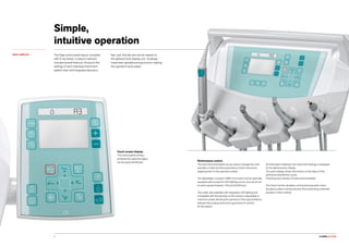 CLASSE A3 PLUS.4
Simple,
intuitive operation
DIGIT DISPLAY The Digit control panel layout, complete
with X-ray viewer, is ...