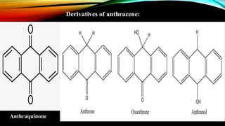 Derivatives of anthracene:
Anthraquinone
 