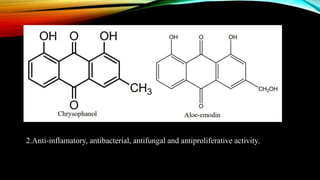 2.Anti-inflamatory, antibacterial, antifungal and antiproliferative activity.
 