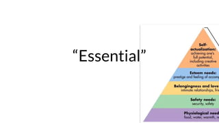 “Essential”
 