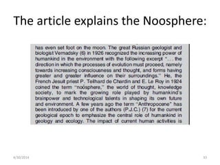 The article explains the Noosphere:
4/30/2014 33
 