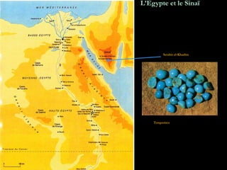 L’Egypte et le Sinaï
Serabit el-Khadim
Turquoises
 