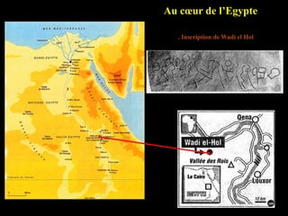 . Inscription de Wadi el Hol
Au cœur de l’Egypte
 