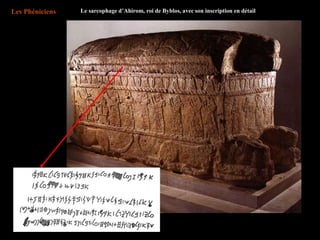Le sarcophage d’Ahirom avec son inscription
Les Phéniciens Le sarcophage d’Ahirom, roi de Byblos, avec son inscription en détail
 