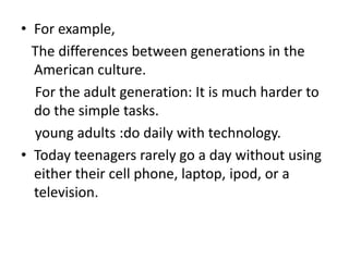 TechnologyTechnology is an important aspect of Cultural Anthropology. Anthropologists have studied the examples of material life established in different human civilizations.Different cultures use technology in different ways. Western technology that is used in non-Western cultures are being used in new and creative ways.