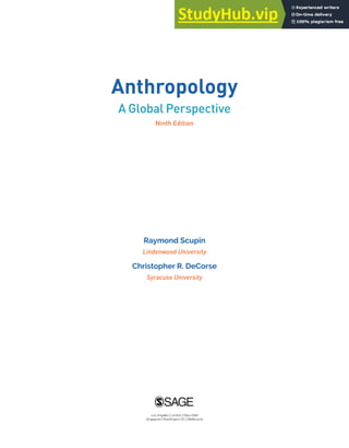 Anthropology
A Global Perspective
Ninth Edition
Raymond Scupin
Lindenwood University
Christopher R. DeCorse
Syracuse University
 