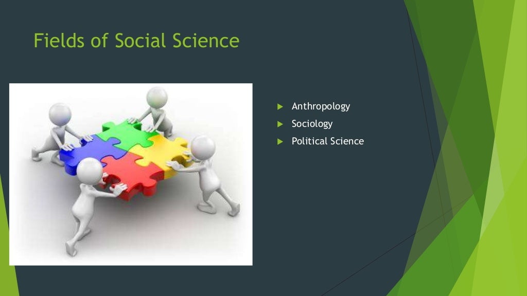 what is the purpose of anthropology sociology and political science