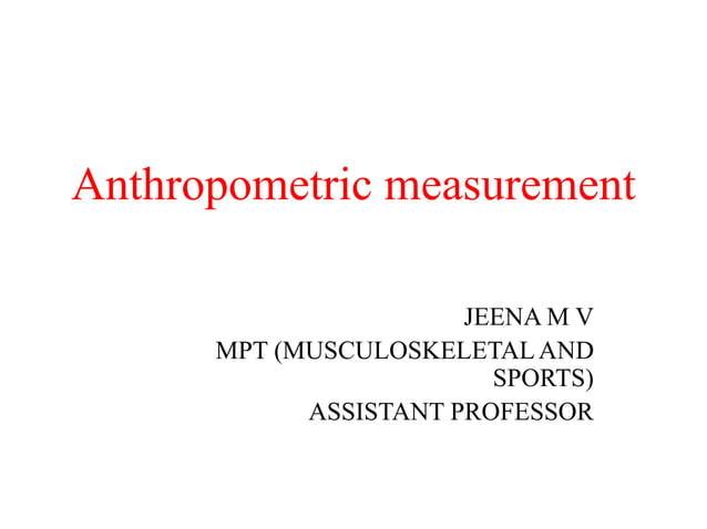 Anthropometric measurement.pptx