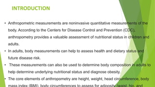ANTHROPOMETRY ASSESSMENT FOR ADULTS.pptx