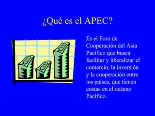 ¿Qué es el APEC? ,[object Object]