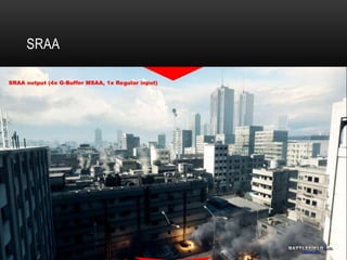 SRAA

•   No AA   16x SSAA   SRAA




•   SRAA
 