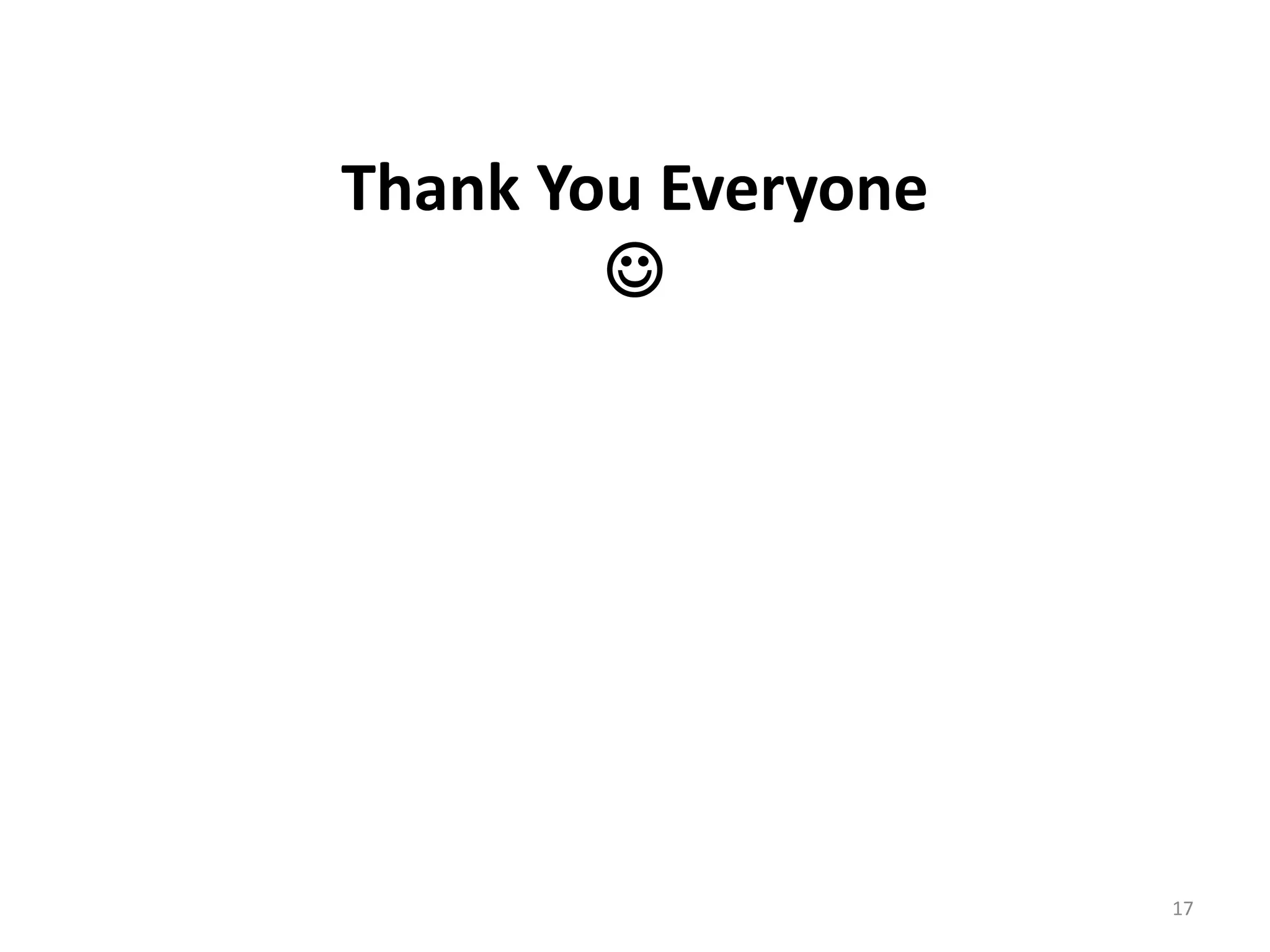Thank You Everyone

17
 