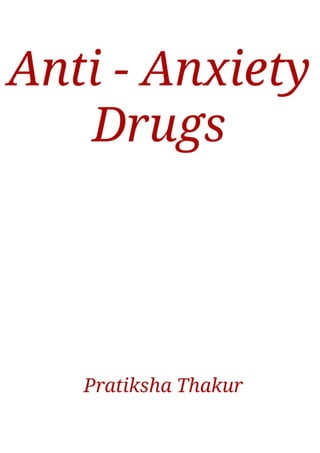 Anti - Anxiety Drugs 