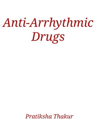Anti - Arrhythmic Drugs 