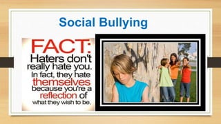 Social Bullying
 
