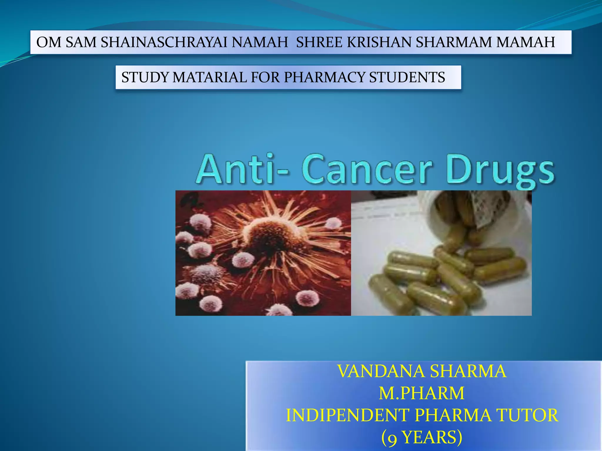 Anti Cancer Drugs | PPTX