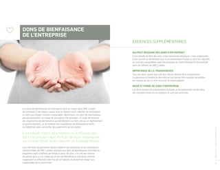 DONs DE BIENFAISANCE
DE L’ENTREPRISE
	

Exigences supplémentaires
Qui peut recevoir des dons d’entreprise?
Il est interdit de faire des dons à des personnes physiques, à des organismes
à but lucratif ne bénéficiant pas d’une exonération fiscale ou dont les objectifs
ne sont pas compatibles avec les principes du Code d’éthique et de conduite
dans les affaires de SNC-Lavalin.
Importance de la transparence
Tous les dons, quelle que soit leur nature, doivent être transparents.
La personne à l’origine du don doit en tout temps être capable de justifier
les raisons du don et d’en assumer la responsabilité.
Mode et forme de dons d’entreprise

Il est interdit d’offrir, de promettre ou d’effectuer des
dons s’ils ont pour objet d’influer de façon inappropriée
sur un acte officiel ou de s’assurer un avantage déloyal.
Les membres du personnel doivent adhérer aux politiques et aux procédures
commerciales de SNC-Lavalin relatives aux dons de bienfaisance d’entreprise,
lesquelles sont modifiées de temps à autre. De plus, s’ils ont des raisons
de penser qu’il y a un risque qu’un don de bienfaisance soit perçu comme
inapproprié ou effectué à des fins de corruption, ils doivent en aviser leur
responsable de la conformité.

SNC-LAVALIN

Les dons de bienfaisance de l’entreprise sont un moyen pour SNC-Lavalin
de contribuer à de nobles causes tout en faisant valoir l’identité de l’entreprise
en tant que citoyen mondial responsable. Néanmoins, les dons de bienfaisance
peuvent présenter un risque de corruption. Par exemple, s’il s’agit de financer
des organismes de bienfaisance qui bénéficient à un tiers (tel qu’un représentant
du gouvernement), ou de financer des organismes de bienfaisance fictifs
ou illégitimes pour camoufler des paiements de corruption.

MANUeL ANTICORRUPTION

Les dons doivent être déductibles d’impôts et les paiements versés dans
des comptes privés ou en espèces ne sont pas autorisés.

7

 