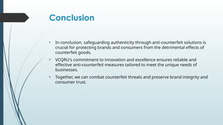 Anti-Counterfeit Solutions - VCQRU (IT Services) | PPTX