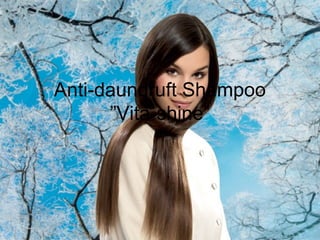 Anti-daundruft Shampoo
”Vita-shine”
 
