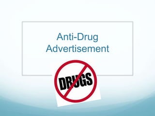 Anti-Drug
Advertisement
 