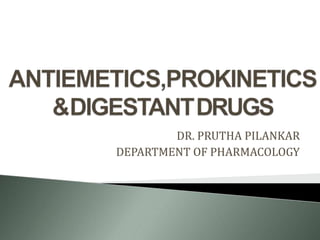 DR. PRUTHA PILANKAR
DEPARTMENT OF PHARMACOLOGY
 