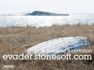 A Stonesoft Innovation
evader.stonesoft.com
 