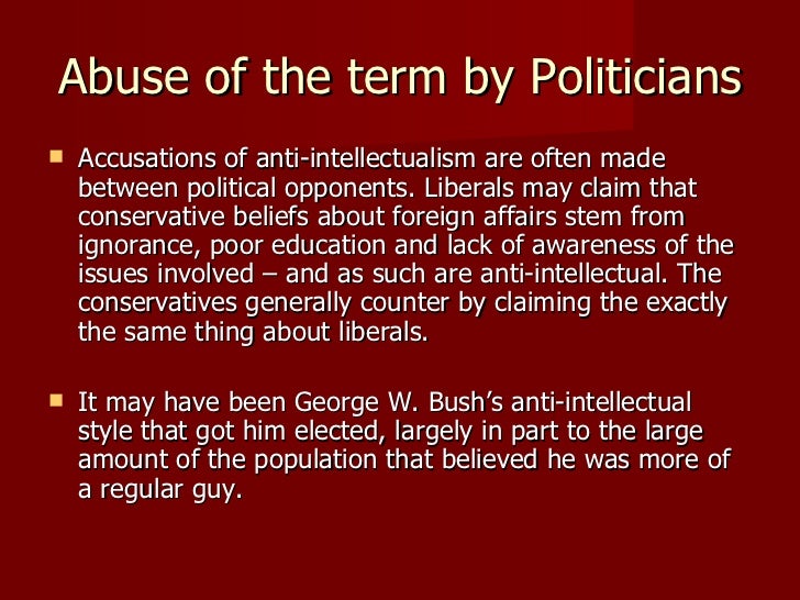 Anti intellectualism