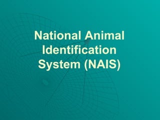 National Animal Identification System (NAIS) 