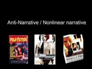 Anti-Narrative / Nonlinear narrative 
