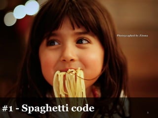 #1 - Spaghetti code 8
 