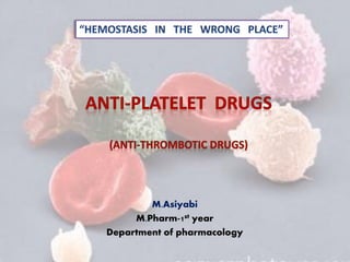 M.Asiyabi
M.Pharm-1st year
Department of pharmacology
 