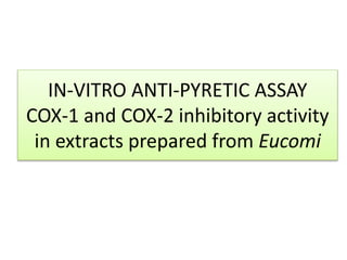 ANTI-PYRETIC IN-VITRO ASSAYS presentation.pptx