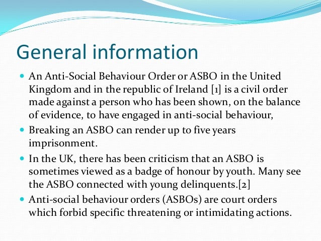 What Is An Asbo >> Anti Social Behaviour Orders What Is An Asbo >> Anti Social Behaviour Orders