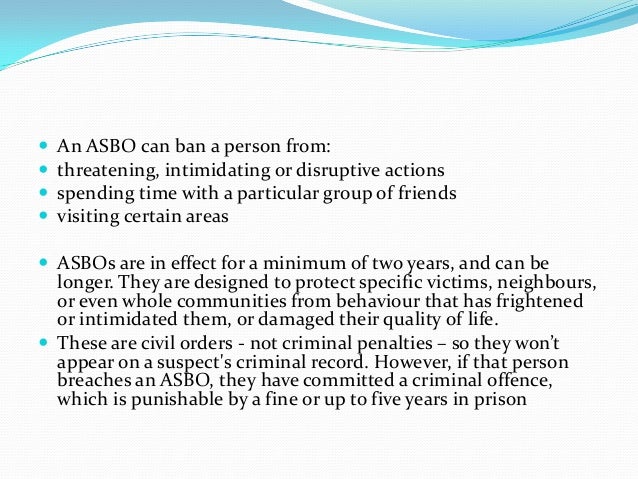 What Is An Asbo >> Anti Social Behaviour Orders What Is An Asbo >> Anti Social Behaviour Orders